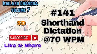 #141 | @70 wpm | Shorthand Dictation | Kailash Chandra | 840 words | Volume 7