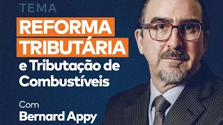 Reforma Tributária e Tributação de Combustíveis, com Bernard Appy - Fundação Brasil NOVO
