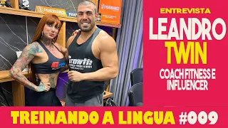 Leandro Twin - Treinando a Língua Podcast EP#9