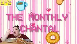 The Monthly Chantal - Episode 2