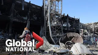 Global National: May 10, 2022 | Ukraine civilian deaths could be much higher than official toll: UN