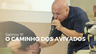 O Caminho dos Avivados | Ev. Anderson