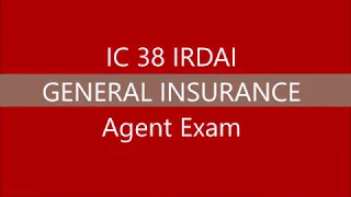 IC38 IRDAI GENERAL INSURANCE AGENT EXAM || IC 38 NEW 2024 || Personal Retail Commercial Claims