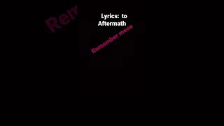 Lyrics to aftermath #music #lyrics #shorts