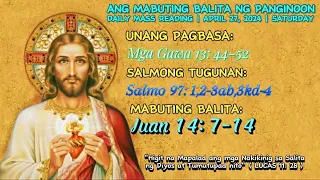 FSMJ | APRIL 27, 2024 | DAILY MASS READING | ANG MABUTING BALITA NG PANGINOON | ANG SALITA NG DIYOS