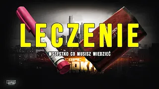 Escape From Tarkov PL| Leczenie - Wszystko co musisz wiedzieć!