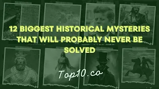 12 Biggest Historical Mysteries That Will Probably Never Be Solved #mystery #history #viralvideo