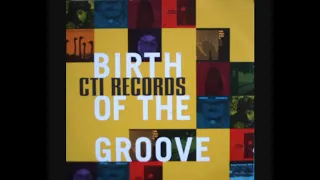 Various – Birth Of The Groove: CTI Records  (1977 - Compilation)