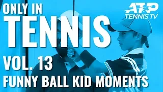 Tennis Ball Kid Funny Moments & Fails: ONLY IN TENNIS Vol. 13