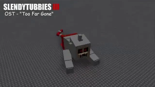 Slendytubbies 3 Roblox Soundrack - "Too Far Gone"