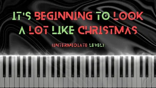 It's Beginning to Look a Lot Like Christmas |Intermediate Level Piano Tutorial + Sheet Music