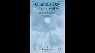 GLORIOUS DAY (SAB Choir) - Michael Bleecker/Mark Hall/arr. Mary McDonald