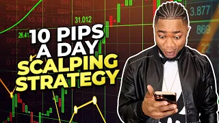 MY 10 PIPS A DAY MILLIONAIRE SCALPING STRATEGY | YOU CAN DO IT!!