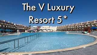 THE V LUXURY RESORT 5* ОТДЫХ В ХУРГАДЕ