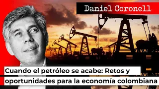 La economía petrolera no va a durar para siempre: ¿Qué puede venir para Colombia?