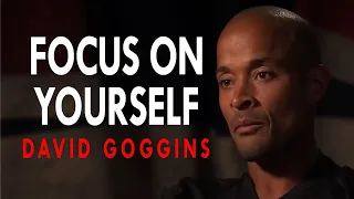 David Goggins - Focus On Yourself Not Others (Motivational Compilation)