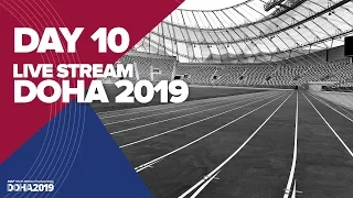 Day 10 Live Stream | World Athletics Championships Doha 2019 | Stadium