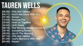 T a u r e n W e l l s Greatest Hits ~ Top Christian Worship Songs