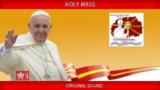 Pope Francis - Skopje - Holy Mass 2019-05-07