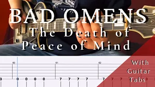 Bad Omens- The Death Of Peace Of Mind (Guitar Tab Play Along)