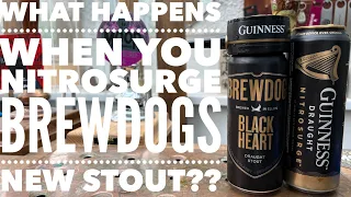 Brewdog Black Heart Draught Stout Vs Guinness Draught Nitrosurge | Brewdog Black Heart Review