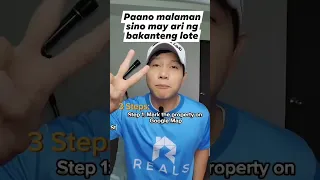 paano malaman kung sino ang may ari ng bakanteng lote?