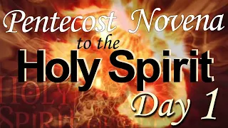 Day 1 Pentecost Novena to the Holy Spirit w Hymn Come, Holy Spirit, Prayers, Scripture & Song