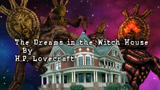 "The Dreams in the Witch House"  - By H. P. Lovecraft - Narrated by Dagoth Ur