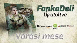 FankaDeli - Városi mese (2007)