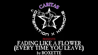 Roxette - Fading Like a Flower (Every Time You Leave) - Karaoke w. Lyrics - Caritas