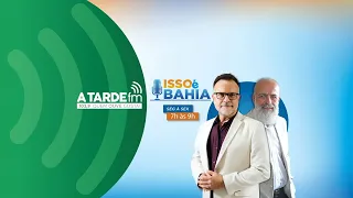 ISSO É BAHIA - 31/05/2024