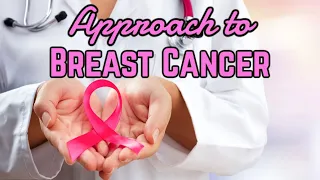 Approach to Breast Masses/Cancer - CRASH! Medical Review Series