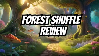 Forest Shuffle Review