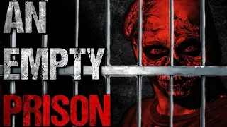 "An Empty Prison" Creepypasta