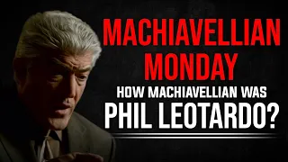 How Machiavellian was Phil Leotardo? Machiavellian Monday