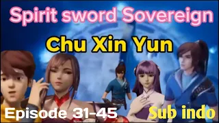 spirit sword Sovereign season 1 eps 31-45 Sub indo