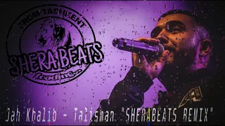 Jah Khalib - Талисман (SHERABEATS REMIX)