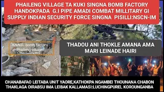 PHAILENG VILLAGE TA KUKI GI BOMB FACTORY INDIAN SECURITY FORCE SINGNA MATENG PANGSILLE:NSCN-IM