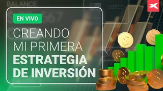 Creando mi primera ESTRATEGIA DE INVERSIÓN