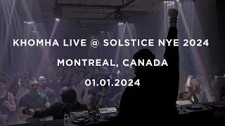 KhoMha Live @ Solstice NYE 2024 @ Montreal, Canada