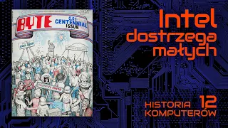 Intel dostrzega małych [HISTORIA KOMPUTERÓW 12]