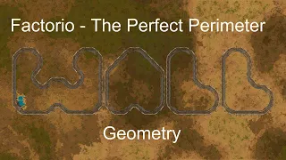 Factorio - The Perfect Perimeter Wall Geometry