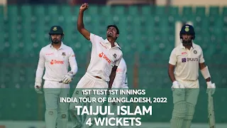 Taijul Islam's 4 Wickets Against India | 1st Innings | 1st Test | India tour of Bangladesh 2022