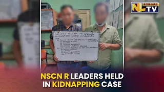 WANGTIN LED NSCN R LEADERS ARRESTED IN KIDNAPPING CASE
