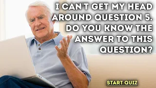 Are you smart enough to answer question 5?