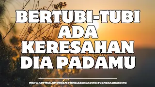 SEBUAH PIKIRAN KERESAHAN DIA PADAMU #timelessreading #tarot #generalreading #mellamorgen