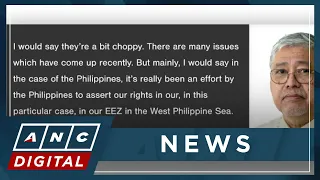 DFA Chief: PH-China ties 'choppy' | ANC