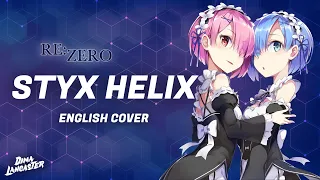 ENGLISH Re:Zero Ending 1 - “STYX HELIX” | Dima Lancaster