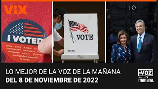 Lo mejor de La Voz de la Mañana del martes 8 de noviembre de 2022