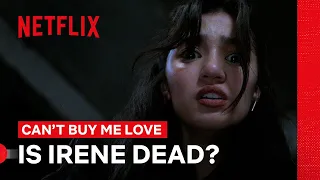 Is Irene Dead? | Can’t Buy Me Love | Netflix Philippines